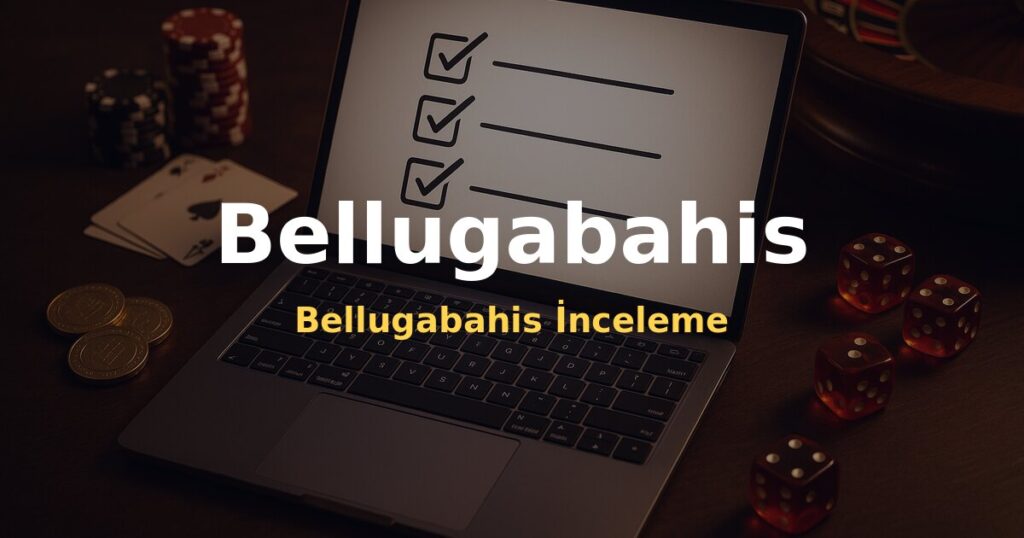 Bellugabahis İnceleme - Bellugabahis