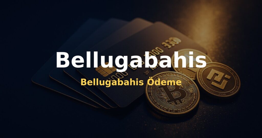 Bellugabahis Ödeme - Bellugabahis